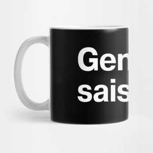 Gen X sais pas. Mug